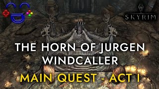 TES V Skyrim  The Horn of Jurgen Windcaller Walkthrough [upl. by Luis]