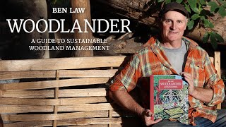 Woodlander by Ben Law  Book Trailer [upl. by Rozanna]