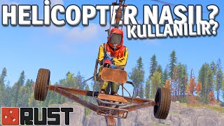 Rustda Helikopter Nasıl Kullanılır  Helicopterler Hakkında Herşey  Rust Türkçe [upl. by Aleibarg]