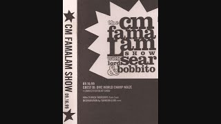 CM Famalam Show 09161999 [upl. by Wakefield]