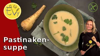 Meine Suppe des Jahres Pastinaken  Suppe einfach ein Traum [upl. by Lipsey]