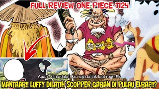 FULL REVIEW OP 1124  MANTAAB LUFFY DILATIH SCOPPER GABAN DI PULAU ELBAF [upl. by Chappy]