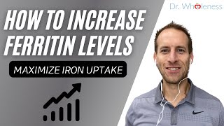 How To Increase Ferritin Levels  Maximize Iron Uptake [upl. by Negris]