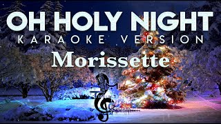 Morissette  Oh Holy Night KARAOKE [upl. by Kopple]