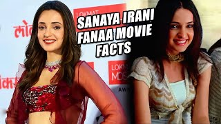 Sanaya Irani Unknown Facts About Fanaa Movie  Sanaya Irani Facts  Fanaa Movie Facts  Aamir Khan [upl. by Ayahsal37]