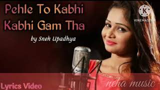 sneh upadhya love song  altaf raja  hindi songs  pehle to kabhi kabhi gham tha dj  Neha0244 [upl. by Myer]