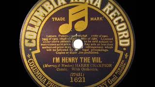 1st RECORDING OF I’m Henry VIII I Am  Harry Champion 1911 [upl. by Ical]