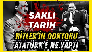 Hitlerin Doktoru Atatürke Ne Yaptı [upl. by Andres]