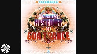 Talamasca  Electric Universe A Brief History Of Goa Trance [upl. by Caputo212]