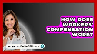 How Does Workers Compensation Work  InsuranceGuide360com [upl. by Adeirf]