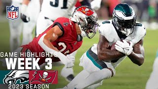 Philadelphia Eagles vs Tampa Bay Buccaneers  2023 Week 3 Game Highlights [upl. by Erdnaet]