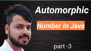 Automorphic Number in Java [upl. by Trueman264]