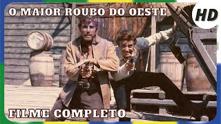 O Maior Roubo do Oeste  Faroeste  Filme Completo em Português [upl. by Bergess]