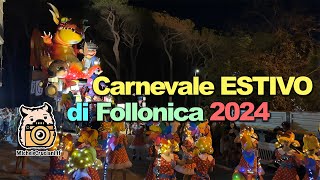 Carnevale Estivo Follonica 2024 4K [upl. by Mairym247]