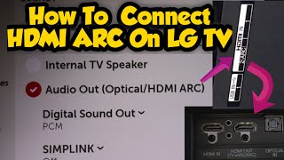 How To Use HDMI ARC Port on LG Smart TVs [upl. by Mamie325]