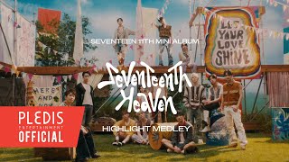 SEVENTEEN 세븐틴 11th Mini Album ‘SEVENTEENTH HEAVEN’ Highlight Medley [upl. by Ymmac125]