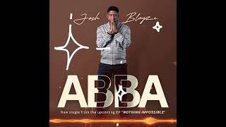 ABBA  JOSH BLAYZE  LYRIC VIDEO [upl. by Ringler]