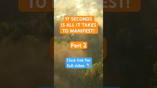 17 seconds is all it takes to manifest everything [upl. by Eidnarb]