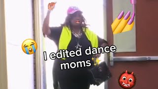 I edited dance moms cuz im bored💅✨ [upl. by Norabal490]