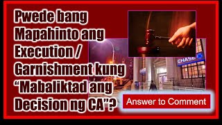 Mapapahinto ba ang Execution o Garnishment sa Labor Arbiter kapag na quotReverse sa CAquot [upl. by Gerstein]