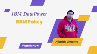 Understanding RBM In DataPower [upl. by Bedelia]