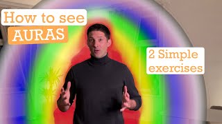 AURAS Practice amp Exercises to see them  HOW TO SEE AURAS [upl. by Indihar]