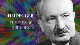 Heidegger The Eyes of the Gods [upl. by Lillian856]