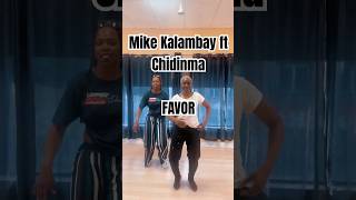 Mike Kalambay ft Chidinma  Favor Dance cover [upl. by Annas415]