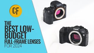 The Best LowBudget FullFrame Lenses in 2024 [upl. by Japheth679]