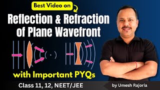 2 Reflection and Refraction of Plane Wave front  Wave Optics  12th Physics neet umeshrajoria [upl. by Ole]