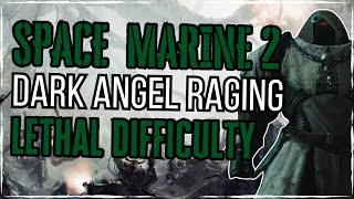 SPACE MARINE 2  LETHAL DIFFICULTY  Dark Angel bulwark sweating [upl. by Akirdnuhs]