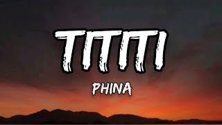 Phina  TiTiTi Official Lyrics [upl. by Smaoht]