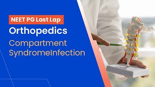 NEETPG Prep  Orthopaedics Compartment Syndromes by Dr Daivik Shetty [upl. by Iak]