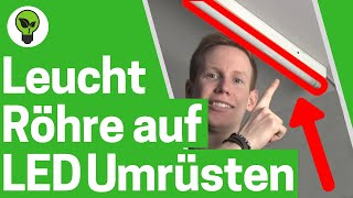 Leuchtstoffröhre auf LED Umrüsten ✅ ULTIMATIVER UMBAU Wie Neonröhre Einbauen amp Röhren Anschließen [upl. by Thorpe]