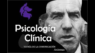 PSICOLOGÍA CLÍNICA SISTÉMICA CAPITULO 04  AXIOMAS DE LA COMUNICACIÓN [upl. by Akinam982]