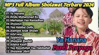 Farel Prayoga Ya HananaRindu Muhammad kuMarhaban Yaa Ramadhan Full Album Sholawat farelprayoga [upl. by Christine444]