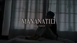 Justine Calucin  MANANATILI Official Lyric Video [upl. by Ticknor]