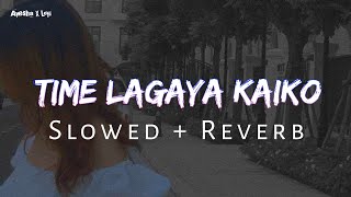 Time Lagaye Kaiko  Welcome Back Movie Song  SlowedReverb ✨ [upl. by Baler212]