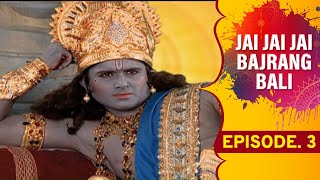 Jai Jai Jai Bajrang Bali  Ep 3 [upl. by Stoeber860]