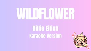 Billie Eilish  WILDFLOWER Karaoke Version with backing vocals [upl. by Weinrich]