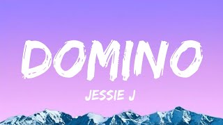 Jessie J  Domino Lyrics 🎵 [upl. by Nabru225]