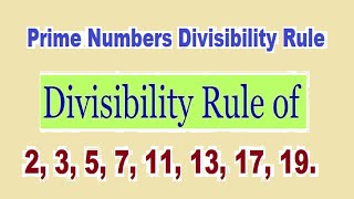 Divisibility Rules of 235711131719 [upl. by Xylia]