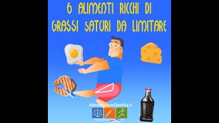 6 ALIMENTI RICCHI DI GRASSI SATURI [upl. by Inaflahk]