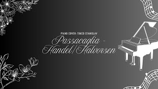 Passacaglia  HandelHalvorsen Piano Cover [upl. by Tailor527]