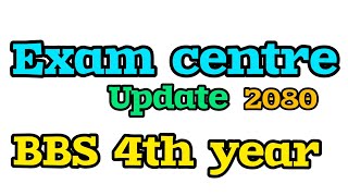 BBS 4th year exam centre4th year exam centre update exam centre of bbs 4th year [upl. by Arriaes204]