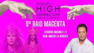 EPISÓDIO41  9º RAIO MAGENTA  MESTRA MAGNUS E MESTRE LA MORAES [upl. by Trixie]