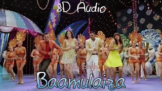 Baamulaiza  8D Audio  Mika Singh  Domnique  Style Bhai [upl. by Gorrian]