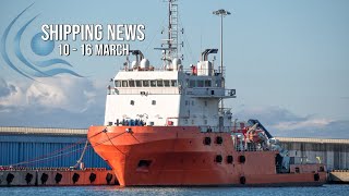 Hellenic amp International Shipping amp Maritime News Week 11 [upl. by Iphigeniah]