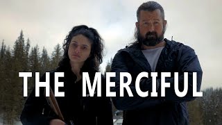 The Merciful 2022  Full Movie  Thriller Movie  Idaho Movie  Survival [upl. by Hills]