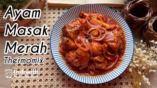 TM6 AYAM MASAK MERAH  TOMATO THERMOMIX [upl. by Ennovyahs624]